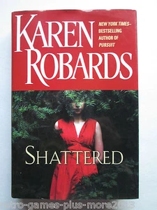 Shattered by Karen Robards (2010, Hardcover) - Picture 1 of 4