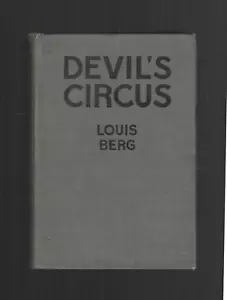 Louis Berg 1934 Devil's Circus vintage author of Prison Doctor Nurse 1st Godwin - Imagen 1 de 8