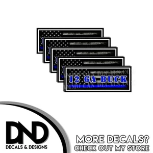 12 GA BUCK Ammo Can Decal Ammunition Box Sticker Blue Line American Flag 5 Pack - Picture 1 of 2