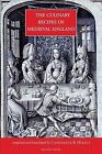 Culinary Recipes of Medieval England : An Epitome of Recipes from Extant Medi...