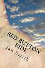 Red Button Ride by Jan Smith (English) Paperback Book