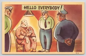 Postcard "Hello Everybody" Police Questioning Man Comic Humor Linen - Picture 1 of 2