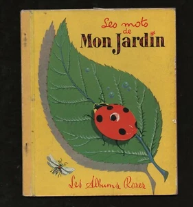 LES ALBUMS ROSES. Les Mots de mon jardin. Hachette 1956 - Picture 1 of 1