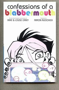 Confessions of a Blabbermouth / DC / Mike / Louise Carey  GN/TPB 2007...nm- - Picture 1 of 1