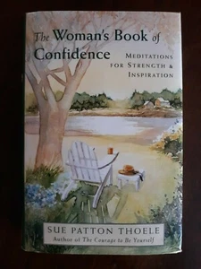 The Woman's Book of Confidence by Sue Patton Thoele Meditations for Strength HC - Picture 1 of 12