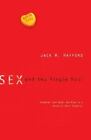 Sex And The Single Soul: Guarding Your Heart And Mind In A World Of Empty...