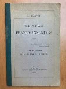 Contes franco annamites - Livre de lecture pour les écoles du Tonkin - 1887 - Picture 1 of 9