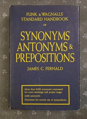 1947 Funk & Wagnalls Standard Handbook Of Synonyms Antonyms & Prepositions HC... - Image 1 of 4