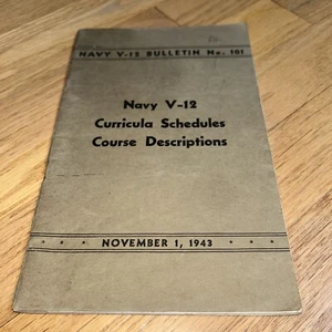 1943 NAVY V-12 BULLETIN, NO. 101 - CURRICULA SCHEDULES, COURSE DESCRIPTIONS - Foto 1 di 10