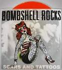 Bombshell Rocks Scars And Tattoos [7" (Vinyl)