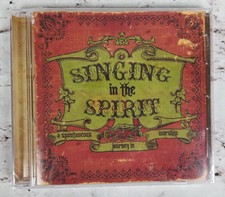Singing In The Spirit: A Spontaneous Journey in Worship (Christian CD, 2006) NEW