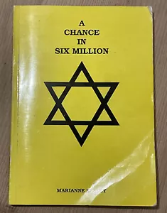 BOOK A CHANCE IN SIX MILLION MARIANNE ELSLEY 0906835275 WW2 JEWISH BIOGRAPHY - Picture 1 of 7