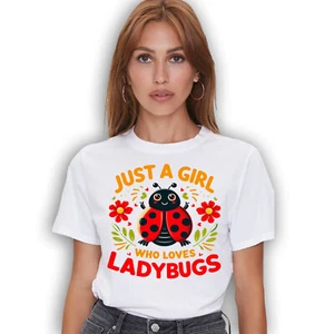 Just a Girl Who Loves Ladybugs T-shirt - Novelty Cute Zoology Insect Graphic Tee - Picture 1 of 52