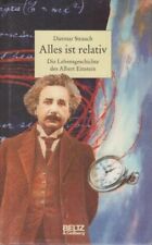 Alles ist relativ : die Lebensgeschichte des Albert Einstein. Strauch, Dietmar: