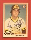 TOM+GRIFFIN+1978+TOPPS+CARD+SIGNED+AUTOGRAPH+PADRES