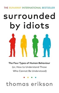 SURROUNDED BY IDIOTS By Thomas Erikson BRAND NEW On Hand IN AUS! - Picture 1 of 1