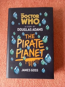 Doctor Who The Pirate Planet Novelisation by James Goss (Hardback) - Picture 1 of 3