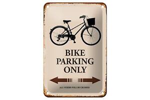 Blechschild Spruch 12x18cm Bike parking only Fahrrad parken Deko Schild