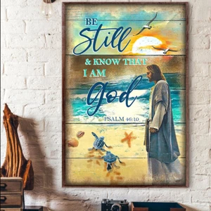 Be Still Know That I Am God 46:10 Jesus Christian Bible Poster - Picture 1 of 3