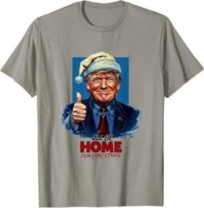 I'll Be Home For Christmas Funny Trump Xmas T-Shirt - Picture 1 of 7