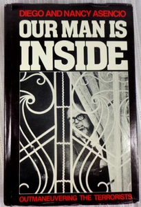 Our Man Inside Diego & Nancy Asencio Signed Hostage Ambassador 1983 1st Ed HC/DJ - Picture 1 of 6