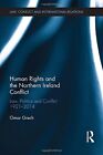 Human Rights and the Northern Ireland Conflict:, Grech..