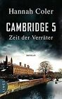 Cambridge 5 - Zeit Der Verräter: Roman De Coler, Hannah | Livre | État Très Bon