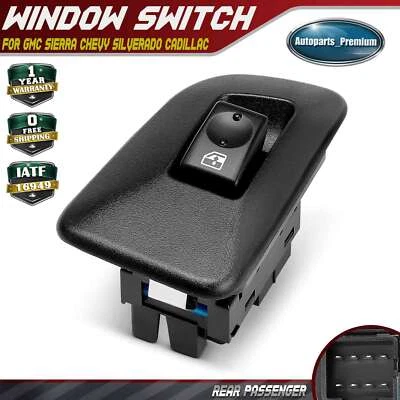 Interruptor de ventana eléctrica para pasajero trasero para GMC Sierra Chevy Silverado Yukon Cadillac Foto 1 de 4