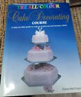The All Colour Cake Decorating Course Hardback Book  By Elaine Macgregor