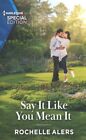 Say It Like You Mean It, Paperback by Alers, Rochelle, Brand New, Free shippi...