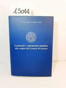 COMUNI E MEMORIA STORICA ALLE ORIGINI DEL COMUNE DI GENOVA - Storia Patria 2001  - Picture 1 of 12