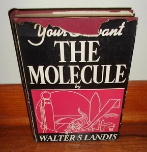 YOUR SERVANT THE MOLECULE-Walter S. Landis-Science-1st Printing-Ex HC w/DJ-Rare! - Imagen 1 de 6