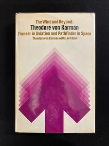 Theodore von Kármán THE WIND AND BEYOND 1st Ed. 1967 HCDJ  autobiography - Picture 1 of 8