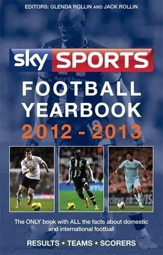 Sky Sports Football Yearbook 2012-2013 By Glenda Rollin, Jack Ro - Image 1 of 1