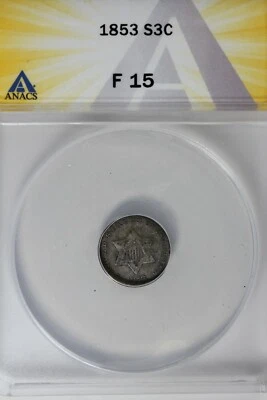 1853 .03 ANACS  F 15  STAR AND SHIELD three cent (3c) piece, Trime - Image 1 of 2