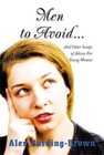 Men to Avoid...: And Other Scraps of Advice for Young Women