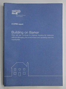 Building on Barker a CPRE report by Shaun Spiers 2005 paperback - Picture 1 of 8