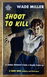 Shoot To Kill by Wade Miller - vintage 1957 Signet crime pb, James Meese GGA - Picture 1 of 6