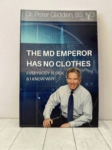 The MD Emperor Has No Clothes Everybody is Sick Natural Healing 3rd ed Glidden - Picture 1 of 2