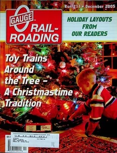 O Gauge Railroading Magazine Run 211 December 2005 Toy Trains around the Tree - Picture 1 of 2
