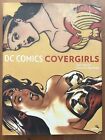 DC COMICS: Covergirls by Louise Simonson (DC, 2007) Excellent Condition!
