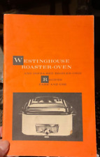Vintage Westinghouse Roaster-Oven & Infra-Red Broiler-Grid: Recipes & Care Book