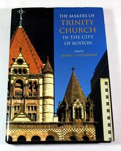 James F O'Gorman / Makers of Trinity Church in the City of Boston 2004 - Picture 1 of 3