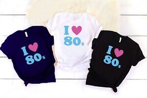 I Love The 80s T Shirt 80s Fancy Dress Party Costume Idea Tshirt Retro Love,80's