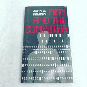 Man And The Computer, By John G. Kemeny 1972 Printing Vintage 1st Edition book - Picture 1 of 6