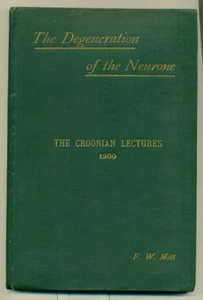 FREDERICK MOTT Croonian Lectures On The Degeneration of the Neurone 1900 1st - Foto 1 di 2