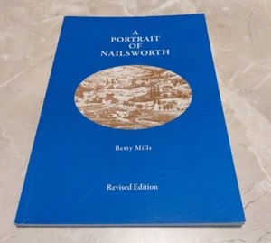 PORTRAIT OF NAILSWORTH BY BETTY MILLS. REVISED EDITION 1992. - Imagen 1 de 1