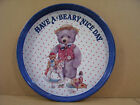 Have A Beary Nice Day Bear 11.5" Serving Tin Tray By Giordano Art Ltd 1992