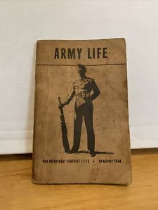 1944 ARMY LIFE War Department Pamphlet 21-13 illustrated 182 pages Free Shipping - Foto 1 di 7