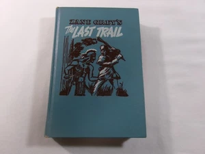 1950 Zane Grey's The Last Trail Hardcover Vintage Book - Picture 1 of 9